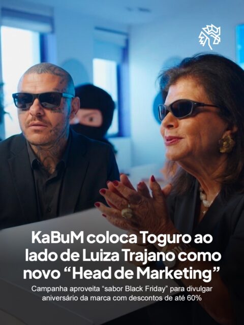 O KaBuM reuniu Toguro e Gaules ao lado de Luiza Helena Trajano em uma campanha criada para celebrar o aniversário da marca, transformando os influenciadores nos novos “Heads de Marketing” da empresa em uma narrativa construída com humor e provocação.

A comunicação explora o contraste entre os perfis dos criadores e o universo corporativo para gerar entretenimento e ampliar o alcance da ação nas redes sociais, enquanto reforça as ofertas e o posicionamento promocional da varejista durante o período.

Além da brincadeira envolvendo os cargos fictícios, a campanha também aproveita o clima de Black Friday para impulsionar as vendas, destacando descontos de até 60%.