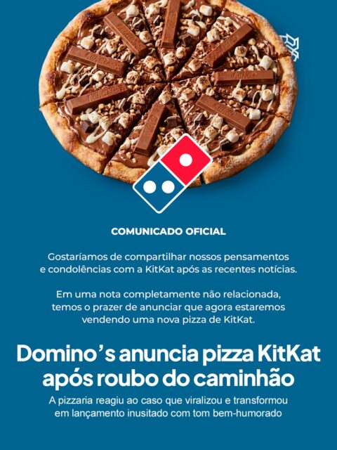 A Domino’s na Europa entrou no tema poucos dias após o roubo de 12 toneladas de chocolate da Nestlé e aproveitou o momento com um comunicado que mistura condolências e lançamento. Na peça, a marca lamenta o ocorrido, mas em seguida anuncia que passará a vender uma pizza de KitKat, criando um contraste proposital que rapidamente chamou atenção nas redes.
O movimento segue a lógica do real time marketing, usando um assunto em alta para gerar repercussão e engajamento em pouco tempo. A abordagem direta e bem-humorada impulsionou a viralização e reforça o posicionamento irreverente da marca, além da agilidade em transformar acontecimentos em oportunidade de comunicação.