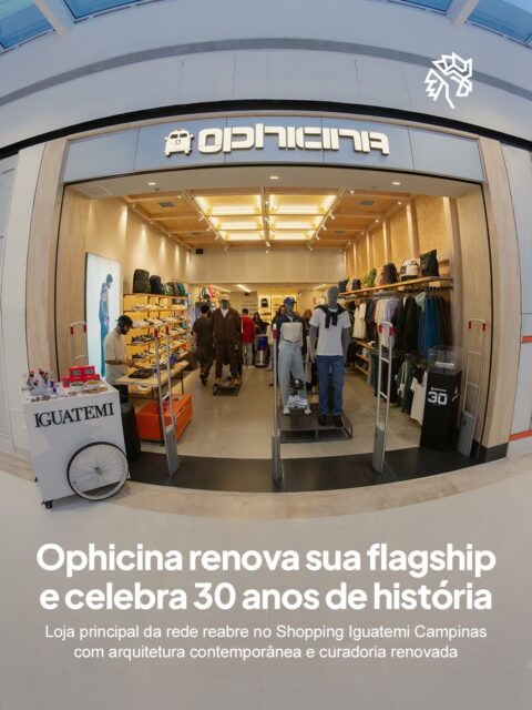 “Trinta anos não são trinta dias” é o conceito que resume os planos da @ophicina para 2026, ano em que a marca completa três décadas reforçando o valor da experiência acumulada ao longo do tempo. Mais do que uma data comemorativa, o aniversário reafirma o compromisso da varejista com inovação e reinvenção constante do varejo.

A renovação chega à unidade do Iguatemi Campinas, primeira loja da rede e berço da marca, agora consolidada como flagship. O projeto traz arquitetura mais contemporânea, curadoria renovada de marcas parceiras e fortalece o diálogo entre a Ophicina e o público que acompanha sua trajetória.

A curadoria da nova flagship aposta no streetwear, que é o ponto forte da marca, e reúne nomes como Vans, Kayland, Fila, New Balance, New Era, Converse, Farm e Champion. A escolha reflete o público urbano que a marca cultiva há anos, sempre atenta às tendências de moda e estilo de vida. 

Essa unidade se consolida como ponto de encontro entre grandes marcas e a comunidade que acompanha a Ophicina.