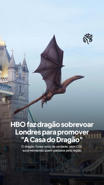 Para divulgar a terceira temporada da série, a HBO fez um dragão de 8 metros sobrevoar Londres. O detalhe mais impressionante é que ele era real, sem CGI nem efeitos digitais.

O dragão Syrax foi construído em tamanho real pela empresa de aeronáutica Airstage em parceria com a Electric Sheep Events, usando escaneamentos oficiais da série para reproduzir cada detalhe com precisão. A estrutura pesava 13 kg, contava com 23 partes móveis e utilizava propulsores escondidos nas pernas para voar.

Uma equipe de 14 pessoas dedicou quase 3.000 horas ao projeto, mostrando como uma ativação física bem executada pode gerar mais impacto do que qualquer peça digital.