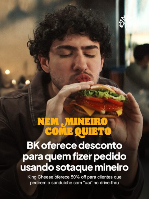 O Burger King tem um jeito próprio de chamar atenção para seus lançamentos, e dessa vez apostou no "mineirês" para apresentar o novo King Cheese. O produto chega para reforçar a plataforma The Kings e o posicionamento da marca no segmento premium.

Das 00h de 3 de agosto às 23h59 de 5 de agosto, clientes que disserem "Me vê um King Cheese, uai" no drive-thru garantem 50% de desconto no sanduíche individual, com opção de virar combo por valor adicional. Desenvolvido com a Seara, o produto traz queijo mussarela empanado e molho agridoce levemente apimentado, nas versões com carne bovina grelhada ou frango empanado.

Assinada pela AlmapBBDO, a campanha brinca com o ditado "mineiro come quieto" em um filme que mostra a reação de um cliente ao experimentar o sanduíche.