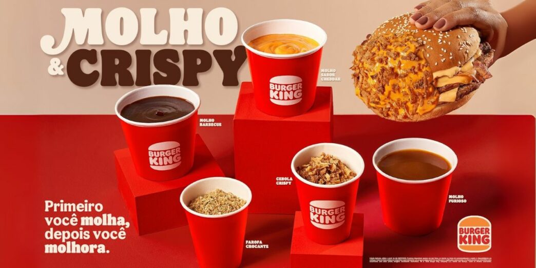 Burger King® lança experiência “Molho & Crispy” e reinventa a chuchada ...