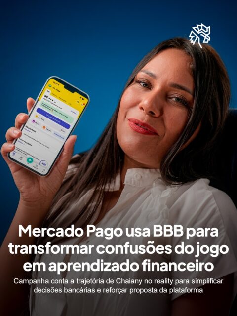 A trajetória de Chaiany no BBB virou ponto de partida para uma nova campanha do Mercado Pago, que transforma erros e confusões do jogo em uma analogia direta com dúvidas financeiras do dia a dia. A proposta traduz temas como rendimento e organização de dinheiro em uma linguagem mais acessível.

Ao usar o entretenimento como ponte, a marca reforça um posicionamento claro, mostrando que, mesmo em um cenário cheio de termos técnicos e burocracia, é possível simplificar decisões e oferecer mais segurança ao usuário na hora de lidar com o próprio dinheiro.

A estratégia também evidencia um movimento cada vez mais comum na comunicação, em que marcas se apropriam de grandes conversas culturais para gerar identificação, fortalecer relevância e transformar atenção em construção real de valor.