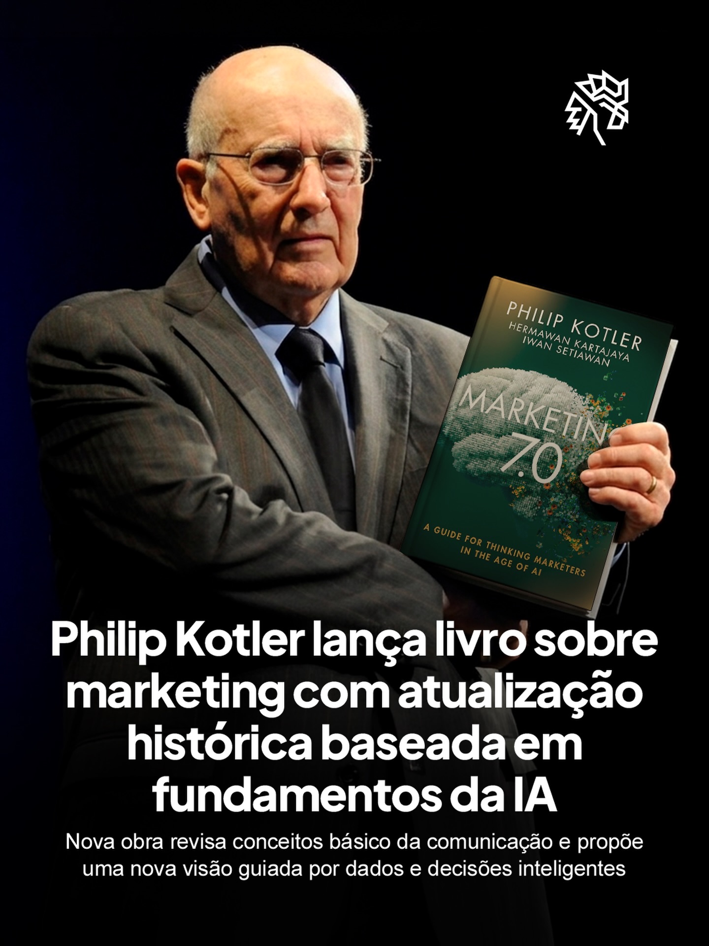 Um dos maiores profissionais de marketing do mundo, conhecido por obras que moldaram a disciplina ao longo das décadas, Philip Kotler apresenta o livro “Marketing 7.0: A Guide for Thinking Marketers in the Age of AI”, já disponível, marcando uma nova etapa na evolução da comunicação.
A publicação, que pode ser traduzida como “Marketing 7.0: Um guia para profissionais de marketing pensantes na era da inteligência artificial”, reposiciona o papel da disciplina em um cenário onde dados, algoritmos e automação passam a influenciar diretamente decisões, relações e construção de valor de uma marca ou serviço.
Mais do que apenas uma atualização conceitual, o lançamento acompanha mudanças já visíveis no mercado, com o marketing assumindo uma função mais estratégica dentro das empresas, operando com mais precisão, escala e capacidade de adaptação frente às novas demandas.
O livro foi lançado hoje (6/4) e já está disponível na Amazon, por enquanto apenas em inglês.