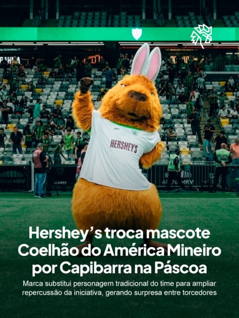 A Hershey’s aproveitou a Páscoa para transformar um dos símbolos mais conhecidos do América Mineiro, trocando o tradicional Coelhão pela Capibarra em uma ação que rapidamente chamou atenção dentro e fora do estádio. A mudança inesperada conectou o universo da data com o futebol de forma leve e visualmente marcante.
A ativação ganhou força justamente pelo contraste entre o mascote original e a nova personagem, criando um momento de surpresa que funcionou tanto para quem estava presente quanto para quem acompanhou pelas redes. O timing ajudou a impulsionar o alcance e estimular conversas orgânicas.
Mais do que uma simples troca, a iniciativa mostra como a marca conseguiu usar a Páscoa para reinterpretar códigos culturais já estabelecidos, gerando relevância e engajamento a partir de uma ideia simples, mas bem executada. Sem dúvidas, foi uma das marcas que mais se destacou nesse período.