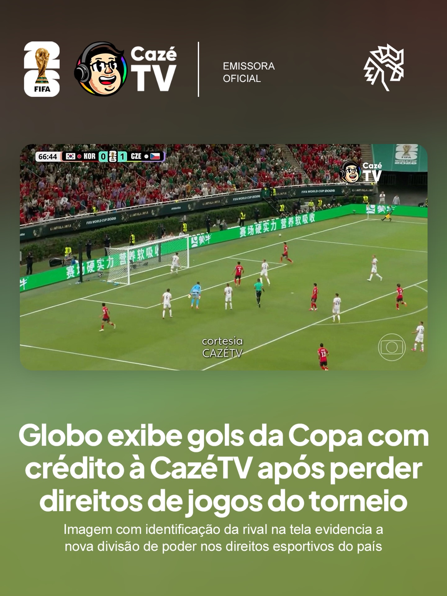 Durante a transmissão de Coreia do Sul e Tchéquia pela Copa do Mundo, a TV Globo exibiu imagens com a identificação "Cortesia: CazéTV" na tela. O registro viralizou e acendeu o debate sobre a divisão de direitos esportivos no país.

A CazéTV, criada por Casimiro Miguel, detém os direitos de transmissão de todos os 104 jogos do torneio. A Globo ficou com direitos de apenas alguns jogos, o que a obriga a recorrer às imagens da rival para cobrir partidas que não estão em sua grade.

O crédito na tela resume bem esse movimento: o que nasceu no digital agora dita as condições para os veículos tradicionais.