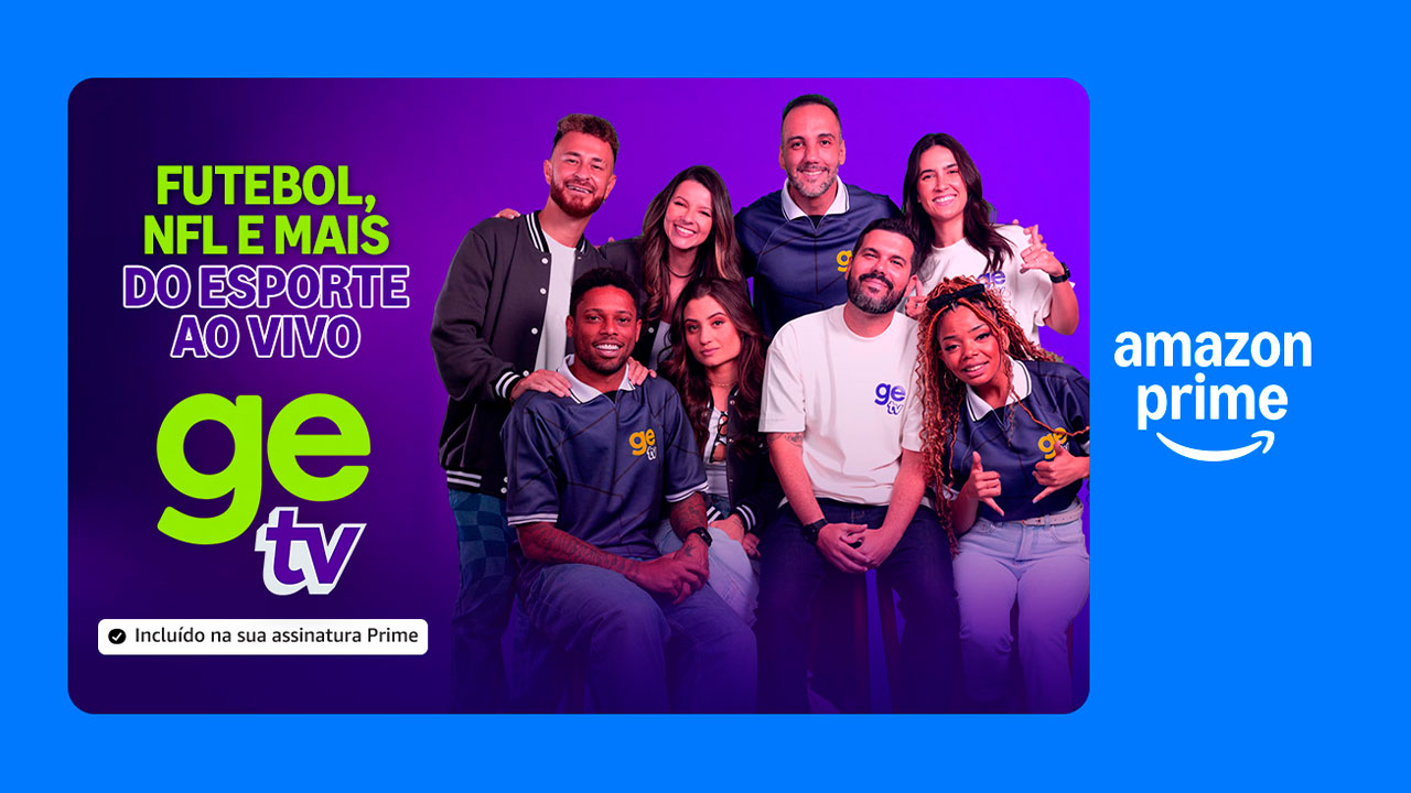 Prime Video vira gigante do esporte: GE TV chega para turbinar o streaming no Brasil